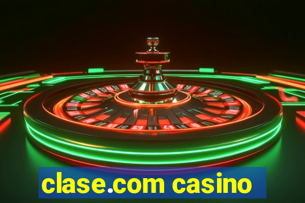 clase.com casino